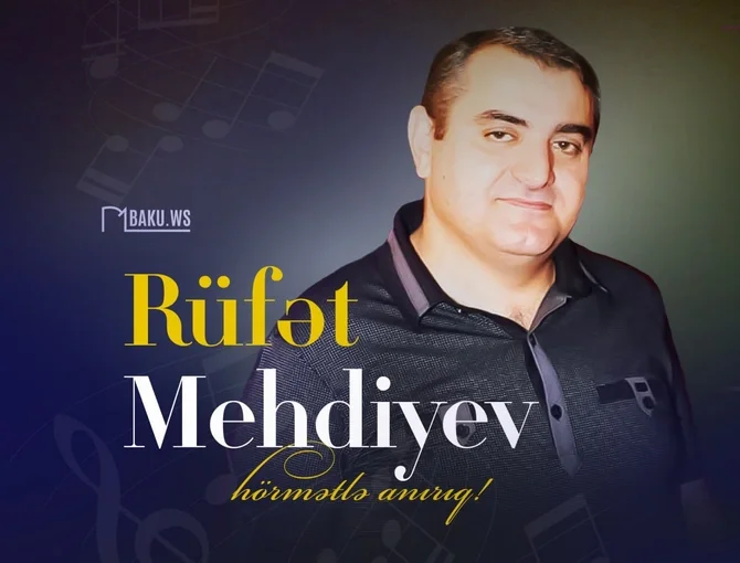 Müğənni Rüfət Mehdiyevin vəfatından 14 il ötür