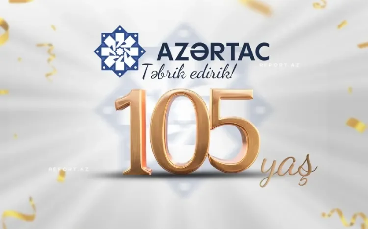 Bu gün AZƏRTAC ın 105 yaşı tamam OLUR