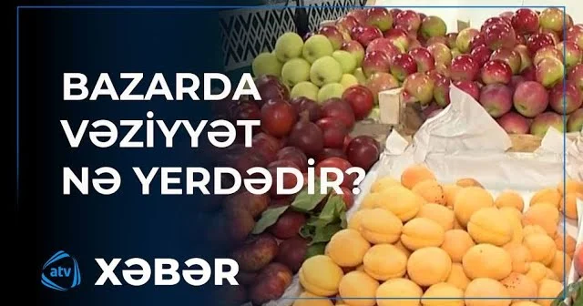 50 manata şaftalı? Paytaxt bazarlarında əl yandıran qiymətlər VİDEO