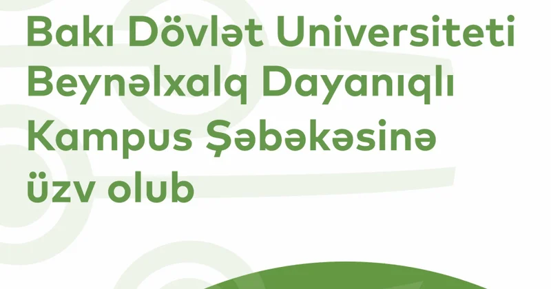 BDU Beynəlxalq Dayanıqlı Kampus Şəbəkəsinə üzv olub