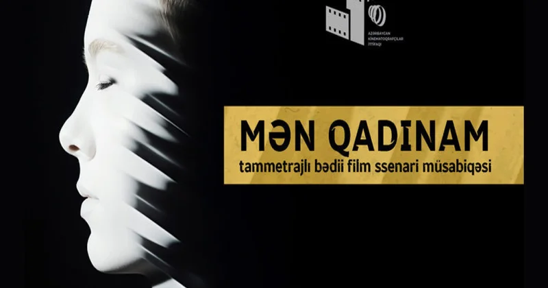 “Mən qadınam” müsabiqəsinə qəbul müddəti yekunlaşdı