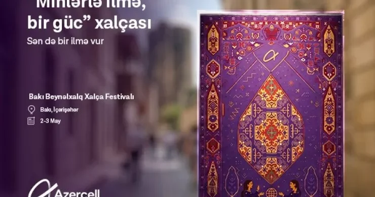 Azercell bütün qadınları “Minlərlə ilmə, bir güc” təşəbbüsünə qoşulmağa dəvət edir