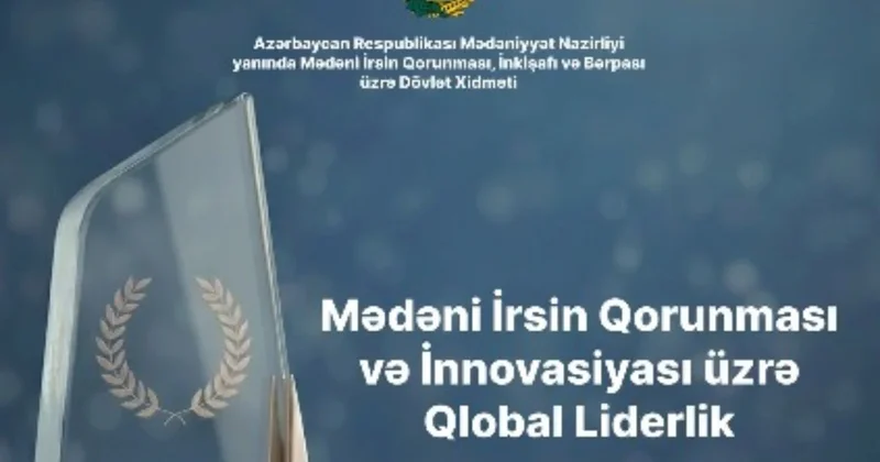 Azərbaycan İngiltərə təşkilatı tərəfindən mədəni irsin qorunması və innovasiyası üzrə beynəlxalq mükafata layiq görülüb