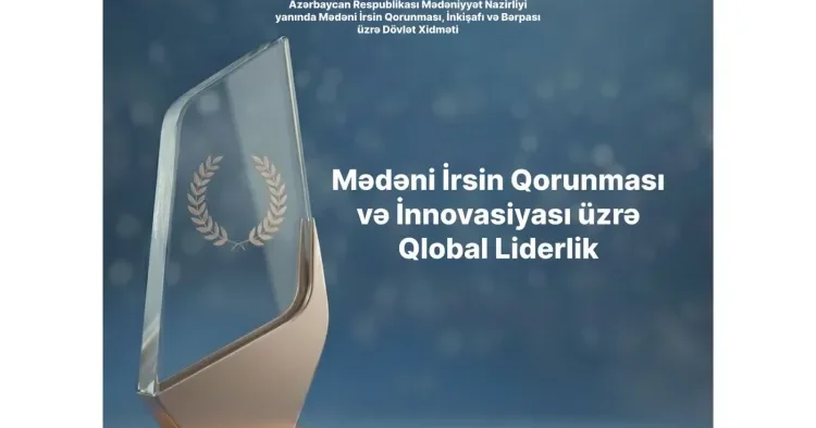 Azərbaycan Dövlət Xidməti mədəni irs sahəsində qlobal lider seçildi