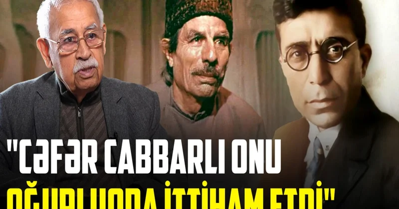 Cəfər Cabbarlı ilə tanışlıqdan sonra həyatı tamamilə dəyişən aktyor