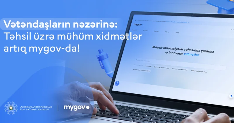 ® “mygov” platformasına yeni təhsil xidmətləri inteqrasiya edilib