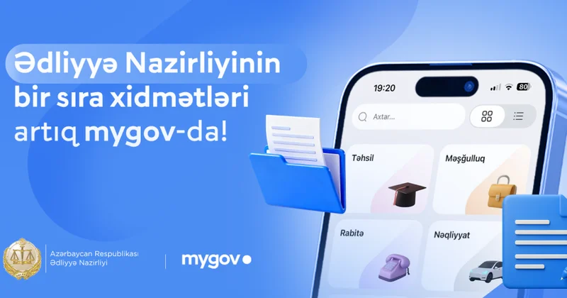 ® Ədliyyə Nazirliyinin bir sıra xidmətləri artıq “mygov” platformasında!