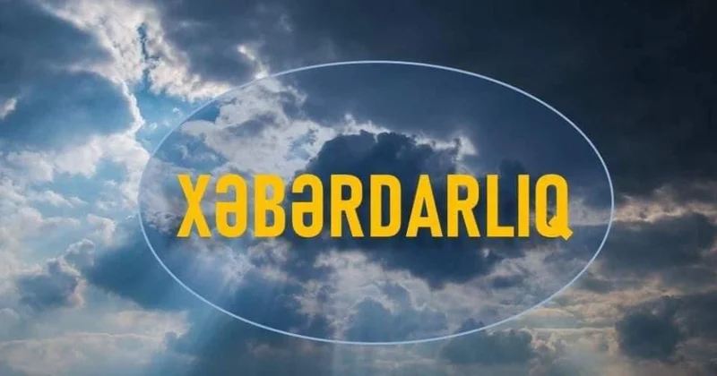 İyunun 2 si səhərdən 3 ü gündüzədək hava fasilələrlə yağıntılı olacaq XƏBƏRDARLIQ