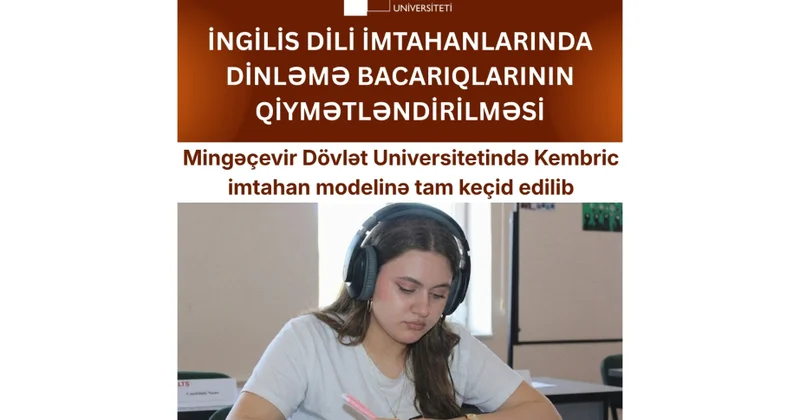 MDU da yaz semestrinin imtahan sessiyası başlayıb: İngilis dili imtahanları Kembric modeli ilə keçirilir