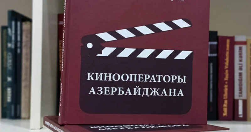 “Azərbaycan kinooperatorları” kitabı nəşr olundu