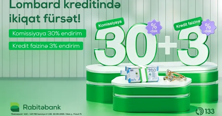 Rabitəbank dan 33 illiyinə özəl 30+3 Lombard kampaniyası