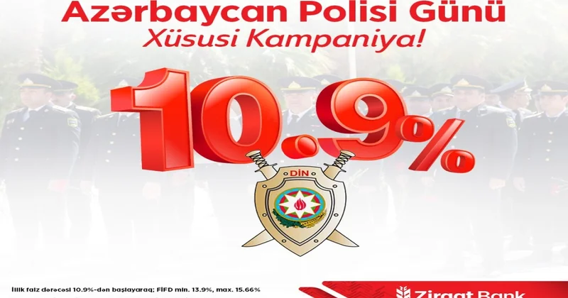 Ziraat Bank Azərbaycan dan Polis İşçilərinin Peşə Bayramına Xüsusi kampaniya
