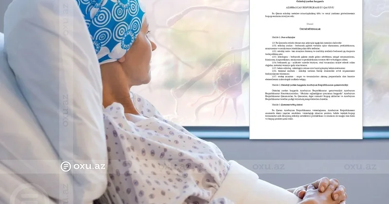 Xərçənglə təkbaşına mübarizə: İcbari Tibbi Sığortanın onkoloji xəstələrə verdiyi tək şey ÜMİDDİR