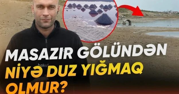 Masazırda duz yığımı dayanıb? VİDEO
