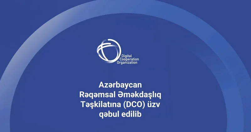 Azərbaycan daha bir təşkilata üzv qəbul edildi