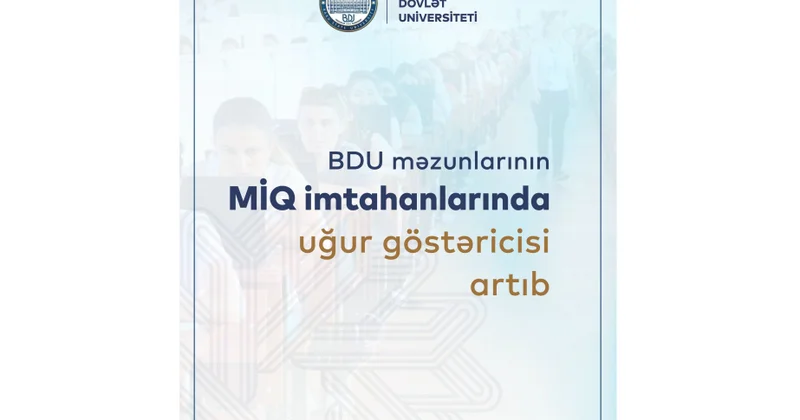 BDU məzunlarının MİQ imtahanlarında uğur göstəricisi artıb