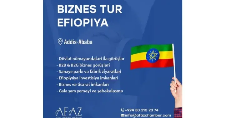 Azərbaycan sahibkarları Efiopiyaya biznes missiyaya hazırlaşır