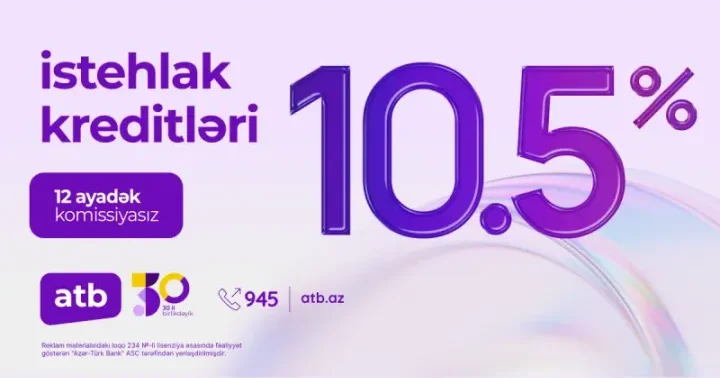 Azər Türk Bank müştərilər üçün sərfəli kredit kampaniyasını davam etdirir