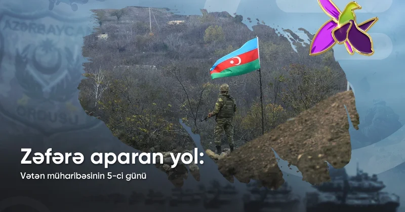 Vətən müharibəsinin beşinci günü Azərbaycan Ordusu düşmənə zərbələr endirir