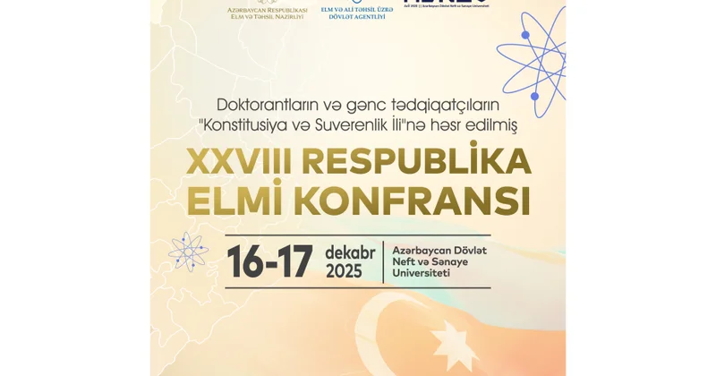 Doktorantların və gənc tədqiqatçıların XXVIII Respublika elmi konfransı keçiriləcək