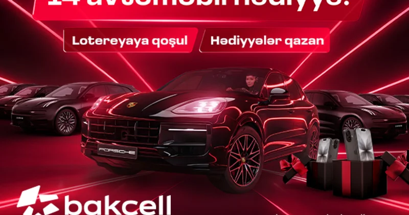 Bakcell запустил лотерею с 14 престижными автомобилями и множеством призов