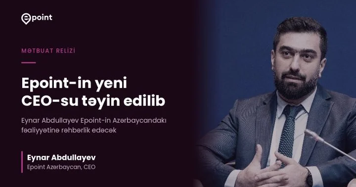 Epoint ə yeni Baş İcraçı Direktor təyin edilib