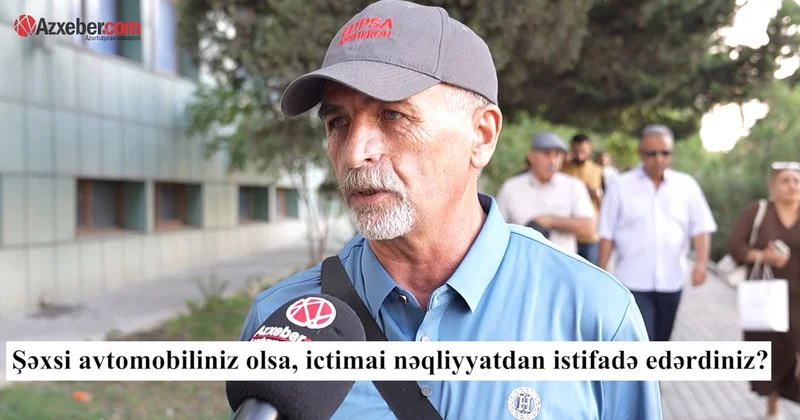 Şəxsi avtomobiliniz olsa, ictimai nəqliyyatdan istifadə edərdiniz? VİDEOSORĞU
