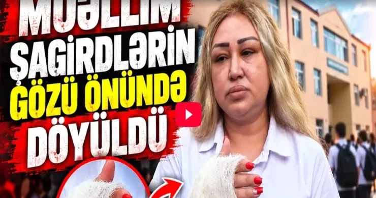 “Səni çatlada çatlada öldürəcəm” Ağstafada MÜƏLLİMLƏRİN DAVASI VİDEO