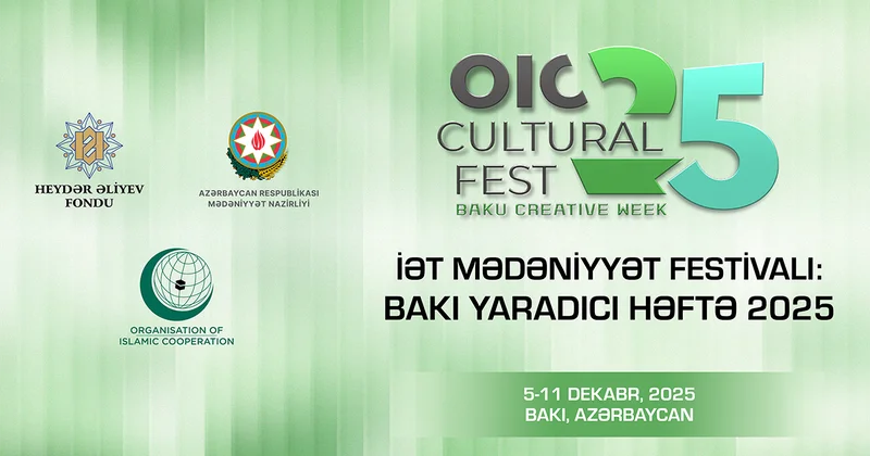 Heydər Əliyev Fondu “İƏT Mədəniyyət Festivalı: Bakı Yaradıcı Həftə”nin tərəfdaşı oldu