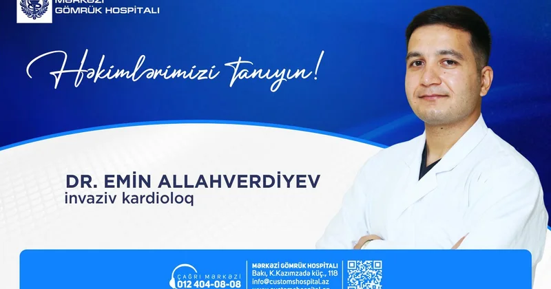 “Həkimlərimizi tanıyın!” rubrikasında Emin Allahverdiyevi təqdim edirik