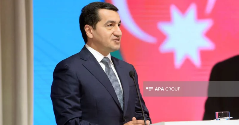 Hikmət Hacıyev: Azərbaycanın məqsədi regionda sabitlik, inkişaf və rifahdır