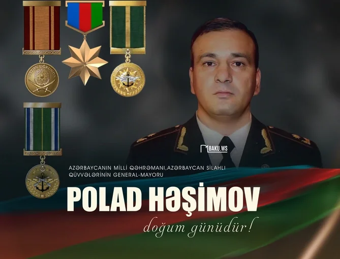 Şəhid generalmayor Polad Həşimovun doğum günüdür Xəbər saytı Son xəbərlər və Hadisələr