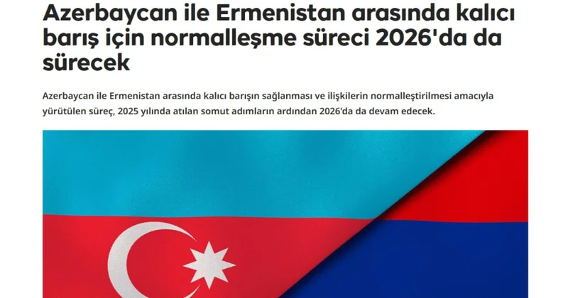 “TRT Haber”: 2025 ci ildə Bakı ilə İrəvan arasında etimad mühitinin formalaşdırılması istiqamətində əməli addımlar atılıb