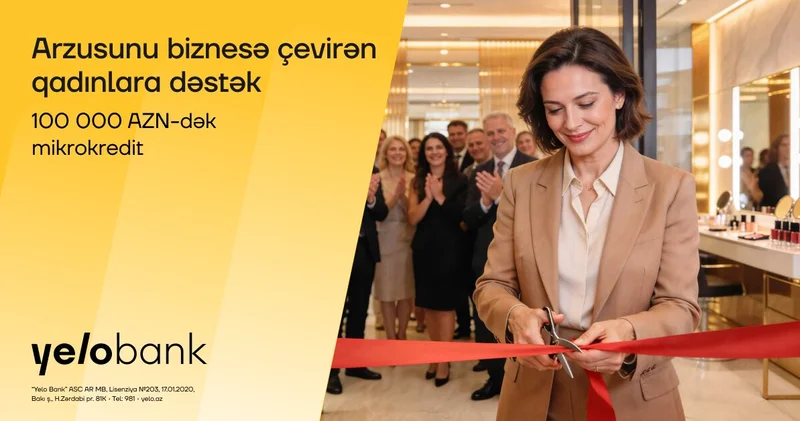 Qadın sahibkarlar üçün Yelo Bank dan parlaq imkan!