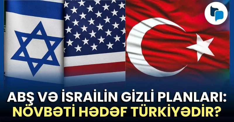 Tehrandan sonra Ankara? İsrail nə etməyə çalışır?