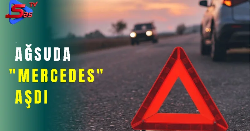 Ağsuda Dəhşətli Qəza! İKİ NƏFƏR...