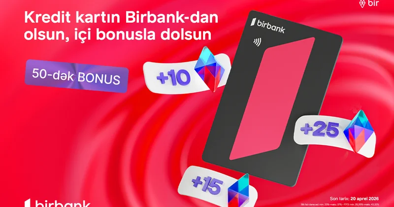 Зарабатывайте больше с кампанией Birbank Qazandıran bahar