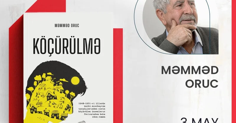 Yazıçı Məmməd Orucun “Köçürülmə” romanının təqdimatı və imza saatı olacaq