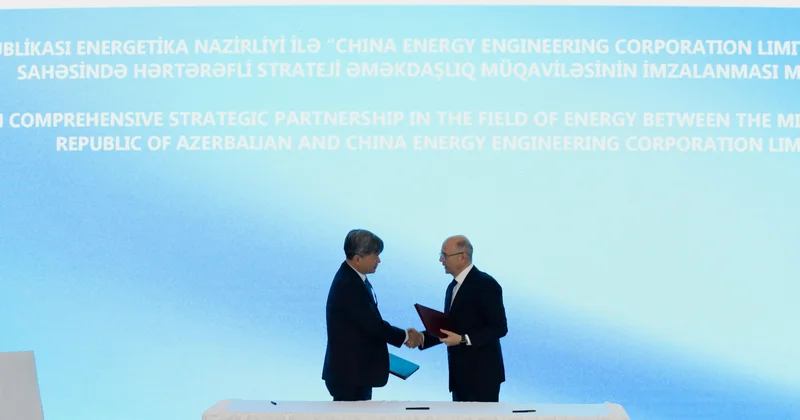 Çin şirkəti ilə enerji sahəsində strateji tərəfdaşlıq Sazişi imzalanıb