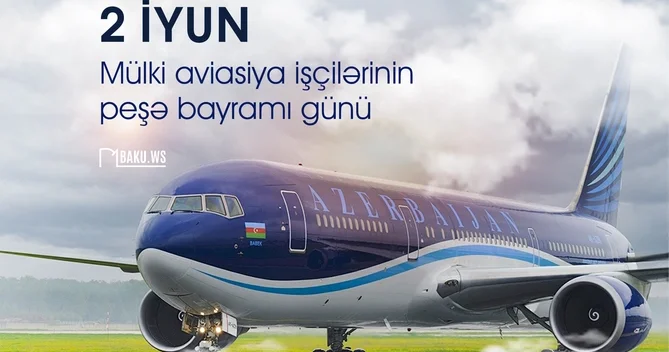 Bu gün mülki aviasiya işçilərinin peşə bayramıdır