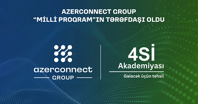 “Azerconnect Group” “4Sİ Akademiyası Milli Proqram”ın tərəfdaşı oldu