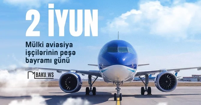 Bu gün mülki aviasiya işçilərinin peşə bayramıdır