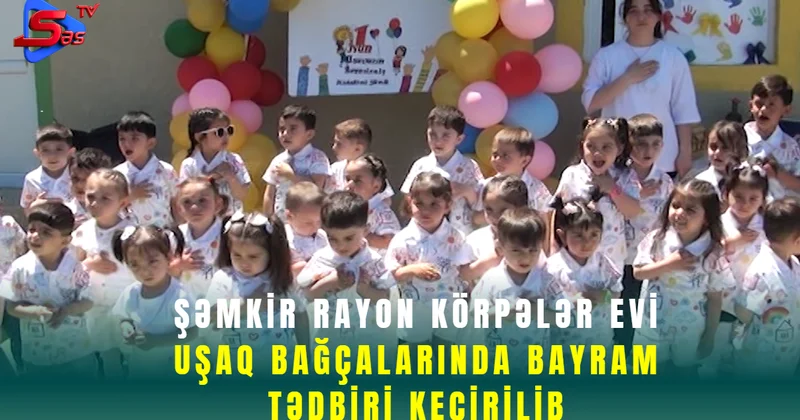 Şəmkir rayon körpələr evi uşaq bağçalarında bayram tədbiri keçirilib