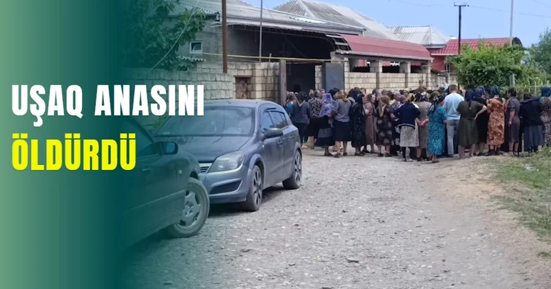 Uşaq anasını qətlə yetirib