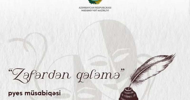 Mədəniyyət Nazirliyinin “Zəfərdən qələmə” adlı pyes müsabiqəsi davam edir