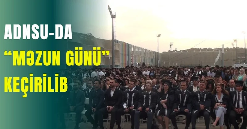 ADNSU da “Məzun Günü” keçirilib