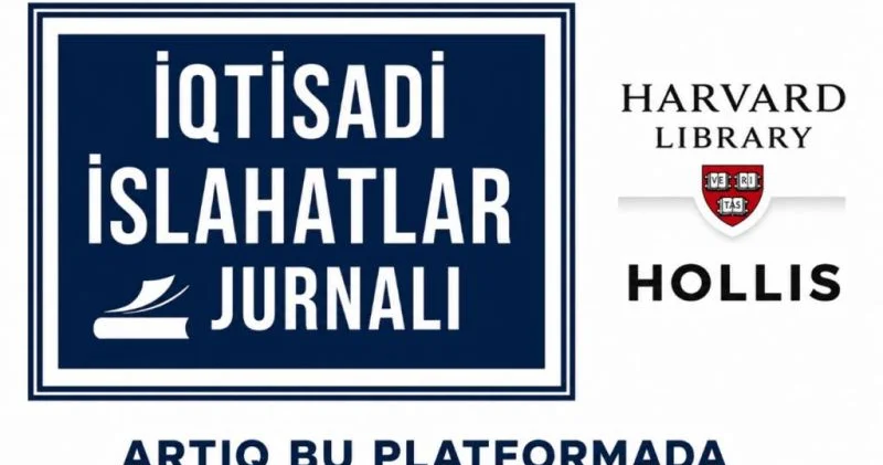 “İqtisadi İslahatlar” elmi jurnalı Harvard Universitetinin HOLLIS elektron kataloqunda indeksləşdirilib