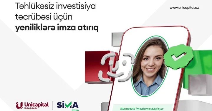 Unicapital “SİMA İmza”nın biometrik imzalama həllindən istifadə edən ilk investisiya şirkəti oldu