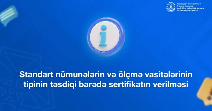 Standart nümunələrin və ölçmə vasitələrinin tipinin təsdiqi barədə sertifikatlar necə əldə olunur?