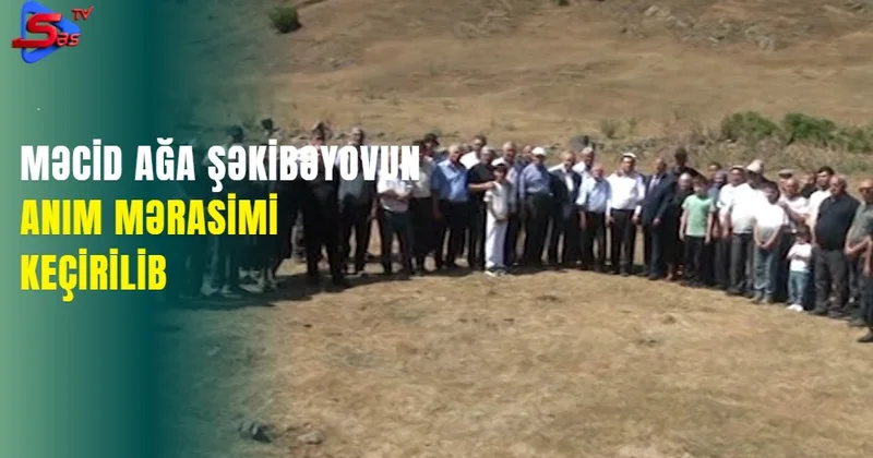 Məcid ağa Şəkibəyovun anım mərasimi keçirilib